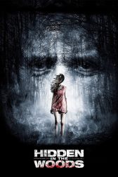 دانلود فیلم Hidden in the Woods 2014