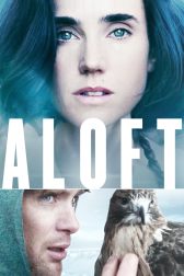 دانلود فیلم Aloft 2014