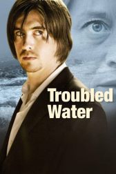 دانلود فیلم Troubled Water 2008