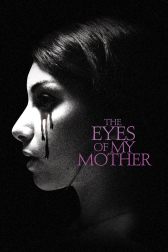 دانلود فیلم The Eyes of My Mother 2016