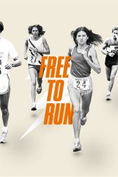 دانلود فیلم Free to Run 2016