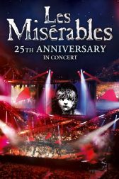 دانلود فیلم Les Misérables in Concert: The 25th Anniversary 2010