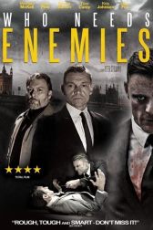 دانلود فیلم Who Needs Enemies 2013