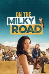 دانلود فیلم On the Milky Road 2016