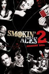 دانلود فیلم Smokin’ Aces 2: Assassins’ Ball 2010