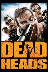 دانلود فیلم Deadheads 2011