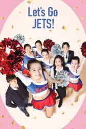 دانلود فیلم Let’s Go Jets 2017