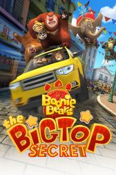 دانلود فیلم Boonie Bears: The Big Top Secret 2016