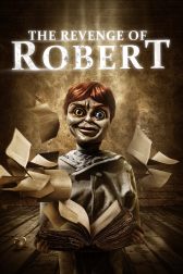 دانلود فیلم The Revenge of Robert the Doll 2018