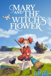 دانلود فیلم Mary and the Witch’s Flower 2017