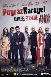 دانلود فیلم Poyraz Karayel: Küresel Sermaye 2017