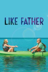 دانلود فیلم Like Father 2018