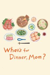 دانلود فیلم What’s for Dinner, Mom? 2016