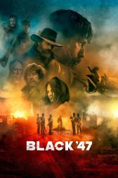 دانلود فیلم Black ’47 2018