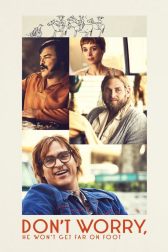 دانلود فیلم Don’t Worry, He Won’t Get Far on Foot 2018