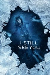 دانلود فیلم I Still See You 2018