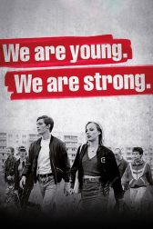دانلود فیلم We Are Young. We Are Strong. 2014