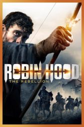 دانلود فیلم Robin Hood: The Rebellion 2018