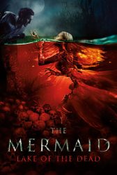 دانلود فیلم Mermaid: The Lake of the Dead 2018