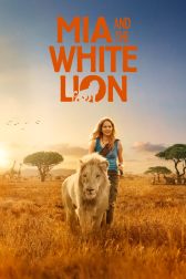 دانلود فیلم Mia and the White Lion 2018