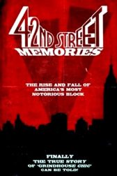 دانلود فیلم 42nd Street Memories: The Rise and Fall of America’s Most Notorious Street 2015