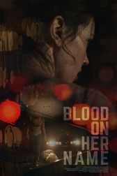 دانلود فیلم Blood on Her Name 2019