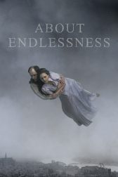 دانلود فیلم About Endlessness 2019