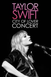 دانلود فیلم Taylor Swift: City of Lover Concert 2020