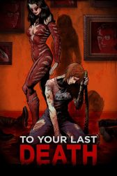 دانلود فیلم To Your Last Death 2019