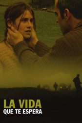 دانلود فیلم La vida que te espera 2004