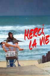 دانلود فیلم Merci La Vie 1991