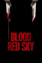 دانلود فیلم Blood Red Sky 2021