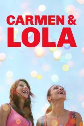 دانلود فیلم Carmen & Lola 2018