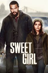 دانلود فیلم Sweet Girl 2021