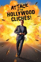 دانلود فیلم Attack of the Hollywood Cliches! 2021