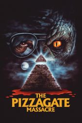 دانلود فیلم The Pizzagate Massacre 2020