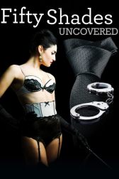 دانلود فیلم Fifty Shades Uncovered 2015