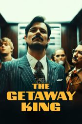 دانلود فیلم The Getaway King 2021