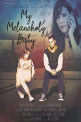 دانلود فیلم My Melancholy Baby 2021