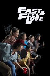 دانلود فیلم Fast & Feel Love 2022