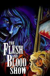 دانلود فیلم The Flesh and Blood Show 1972