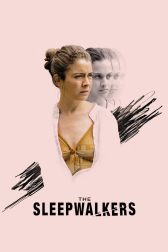 دانلود فیلم The Sleepwalkers 2019