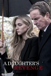 دانلود فیلم A Daughter’s Revenge 2018