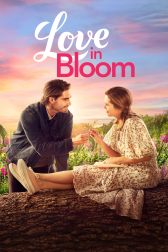 دانلود فیلم Love in Bloom 2022