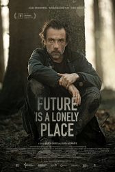 دانلود فیلم Future Is a Lonely Place 2021