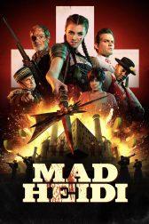 دانلود فیلم Mad Heidi 2022