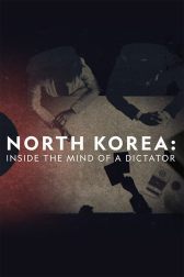 دانلود فیلم North Korea: Inside the Mind of a Dictator 2021