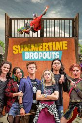 دانلود فیلم Summertime Dropouts 2021