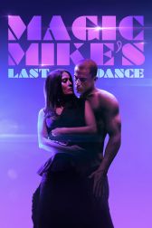 دانلود فیلم Magic Mike’s Last Dance 2023