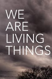 دانلود فیلم We Are Living Things 2021